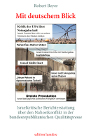 Mit deutschem Blick. Israelkritische Berichterstattung über den Nahostkonflikt in der bundesrepublikanischen Qualitätspresse