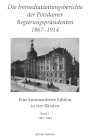 Die Immediatzeitungsberichte der Potsdamer Regierungspräsidenten 1867–1914