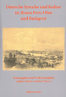 Deutsche Sprache und Kultur im Raum Pest, Ofen und Budapest