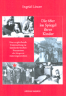 Die 68er im Spiegel ihrer Kinder. Eine vergleichende Untersuchung zu familienkritischen Prosatexten der jüngeren Autorengeneration. 