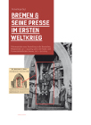 Bremen & seine Presse im Ersten Weltkrieg