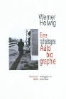 Werner Helwig. Eine nachgetragene Autobiographie. Zusammengestellt, kommentiert und herausgegeben von Ursula Prause